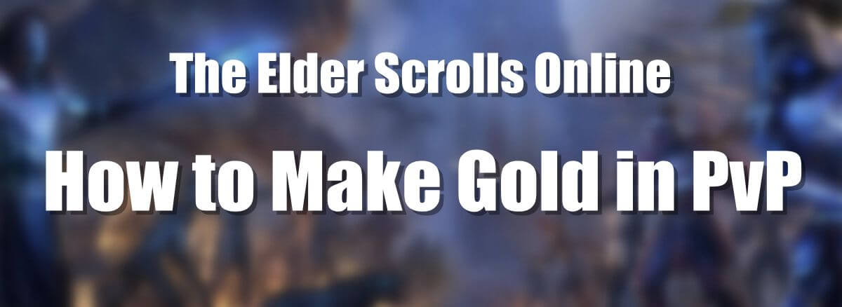eso-how-to-make-gold-in-pvp